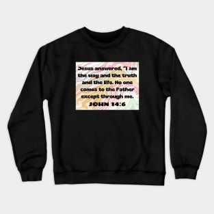 Bible Verse John 14:6 Crewneck Sweatshirt